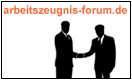 Arbeitszeugnis Forum